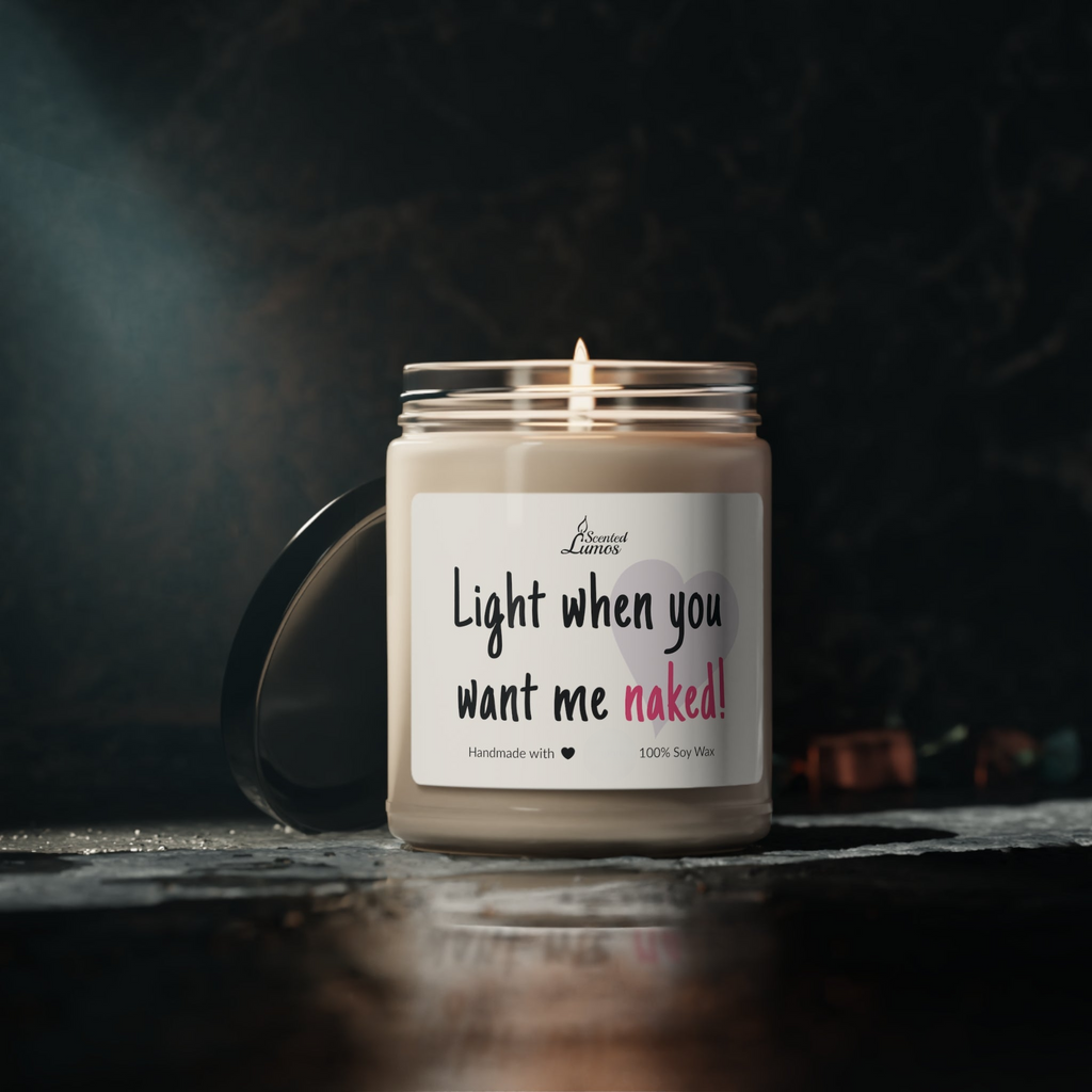 Light when you want me naked! Scented Soy Candle - Zinora.bg