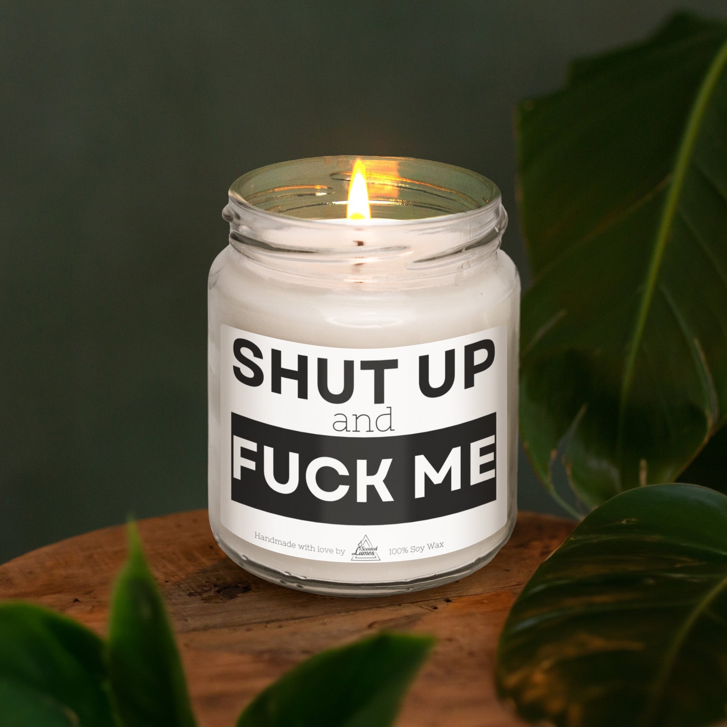 Shut up and Fuck me Scented Soy Candle - Zinora.bg